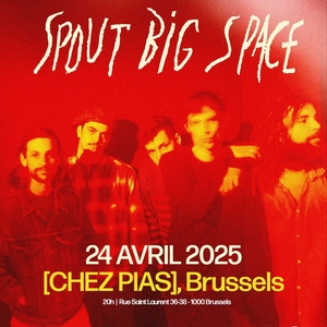 Spout Big Space Tickets, Tour Dates and Concerts