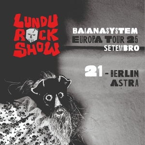 BaianaSystem @ Astra Kulturhaus