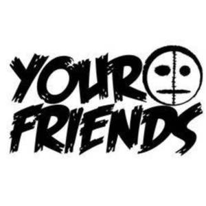 Your Friends Tickets, Tour Dates and %{concertOrShowText}