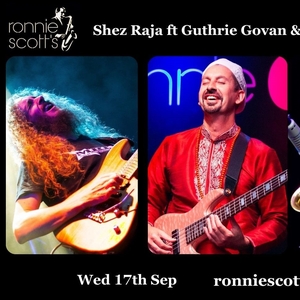 Shez Raja @ Ronnie Scott's
