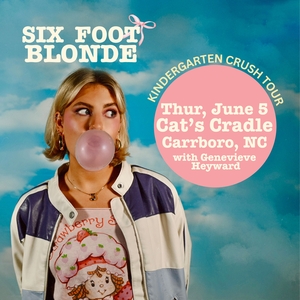 Six Foot Blonde Tickets, Tour Dates and Concerts
