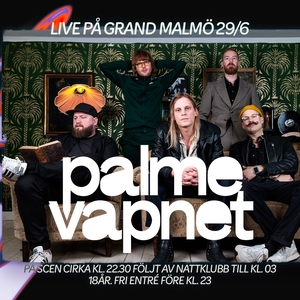 Palmevapnet @ Grand Malmö
