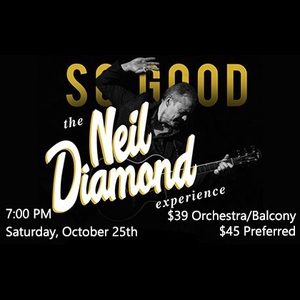 So Good! The Neil Diamond Experience Tickets, Tour Dates and Concerts