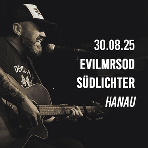 EvilMrSod @ Südlichter Grillhütte