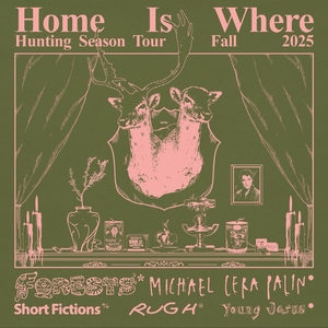 Home Is Where Tickets, Tour Dates and Concerts