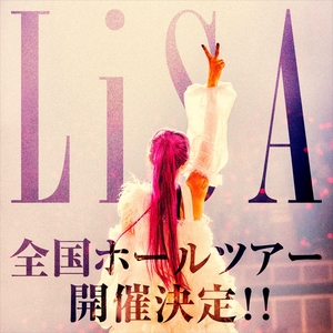 LiSA @ Tokyo International Forum Hall A