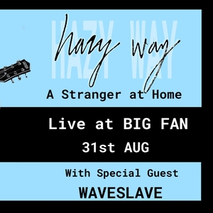 Hazy Way @ BIG FAN