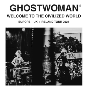 GHOSTWOMAN Tickets, Tour Dates and Concerts