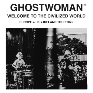 GHOSTWOMAN Tickets, Tour Dates and Concerts