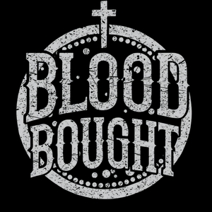 Blood Bought Tickets, Tour Dates and Concerts