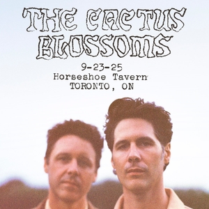 The Cactus Blossoms @ Horseshoe Tavern