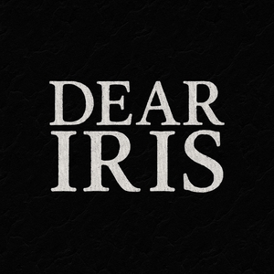 Dear Iris Tickets, Tour Dates and Concerts