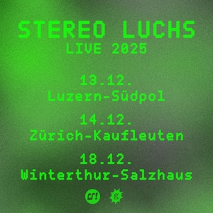 Billets, dates de tournée et concerts pour Stereo Luchs