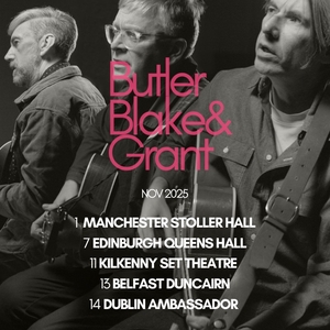 BUTLER, BLAKE AND GRANT Tickets, Tour Dates and Concerts