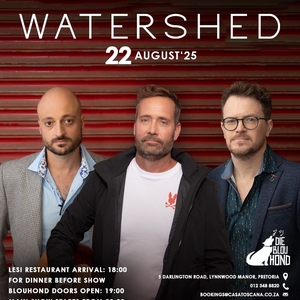 Watershed @ Casa Toscana Lodge, Die blou hond Theatre & LeSi singing waiter restaurant