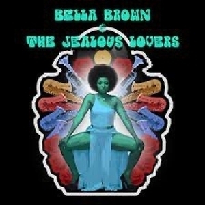 Bella Brown & The Jealous Lovers