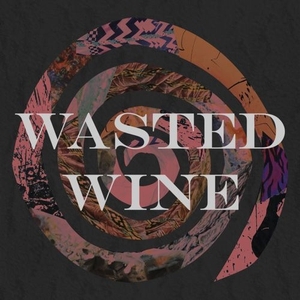 Wasted Wine Tickets, Tour Dates and Concert