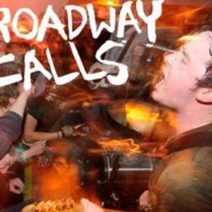 Broadway Calls Tickets, Tour Dates and Concerts