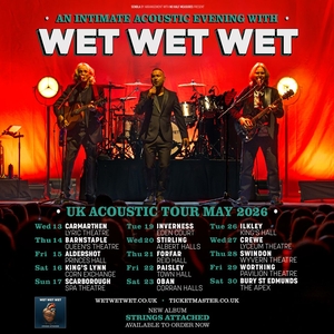 Ingressos, Datas da Turnê e Shows de Wet Wet Wet