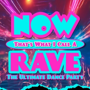 Entradas, fechas de la gira y Conciertos de Now That's What I Call A Rave