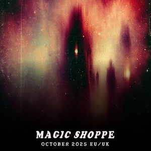 Magic Shoppe Tickets, Tour Dates and Concerts