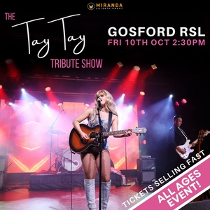 The Tay Tay Tribute Show @ Gosford RSL Club