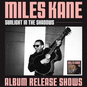Miles Kane Tickets, Tour Dates and Concerts