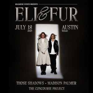 Eli & Fur Tickets, Tour Dates and Concerts