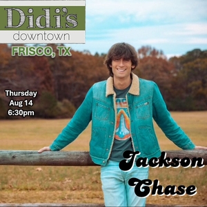 Jackson Chase @ Didi's Downtown