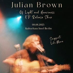 Julian Brown @ Kulturhaus Insel Berlin