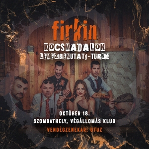 Firkin Tickets, Tour Dates and Concerts