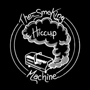 The Smoking Hiccup Machine Tickets, Tour Dates and Concert