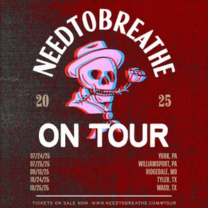 NEEDTOBREATHE Tickets, Tour Dates and Concerts