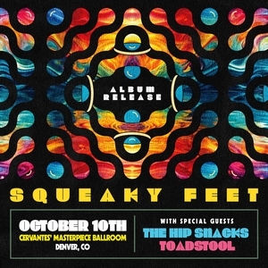 Squeaky Feet Tickets, Tour Dates and Concerts