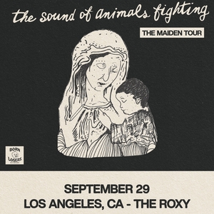The Sound of Animals Fighting @ The Roxy Theatre