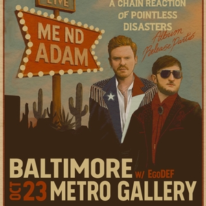 Me Nd Adam Tickets, Tour Dates and Concerts
