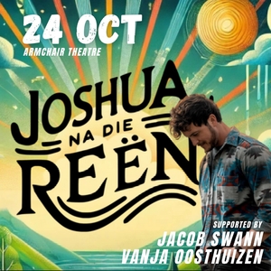 Joshua Na Die Reën @ The Armchair Theatre