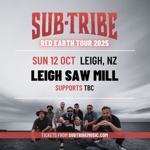 SUB-TRIBE @ Leigh Sawmill