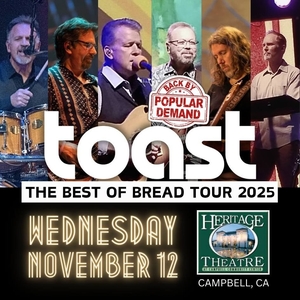 TOAST - The BEST of BREAD Tickets, Tour Dates and Concerts