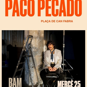Paco Pecado @ Plaça de Can Fabra