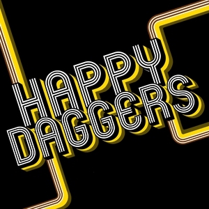 Happy Daggers Tickets, Tour Dates and %{concertOrShowText}
