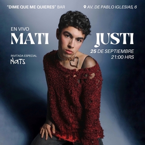 MATI JUSTI @ Dime que me Quieres