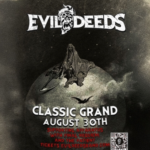 Evil Deeds @ The Classic Grand