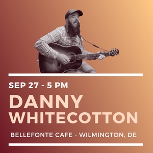 Danny Whitecotton @ Bellefonte Cafe