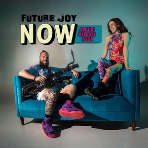 Future Joy Tickets, Tour Dates and Concerts