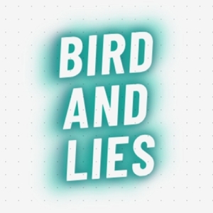 Bird and Lies