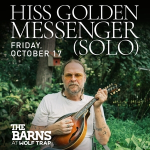Hiss Golden Messenger Tickets, Tour Dates and Concerts