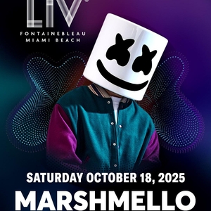 Marshmello Miami Beach Tickets, LIV NIGHTCLUB Oct 18, 2025 | Bandsintown