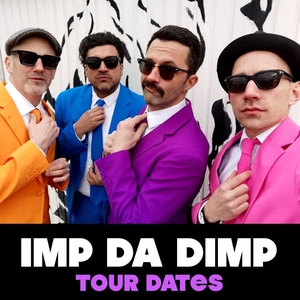 Imp Da Dimp Tickets, Tourdaten und Konzerte