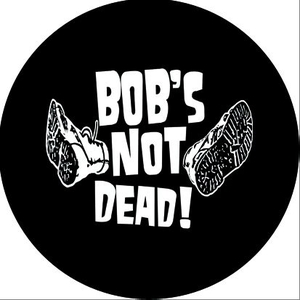 "Bob's NoT Dead!" Tickets, Tour Dates and Concerts